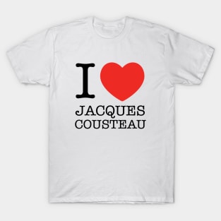 I Love Jacques Cousteau T-Shirt